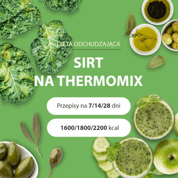 Dieta odchudzająca Sirt na Thermomix